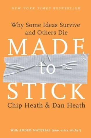 Made to Stick by Chip Heath and Dan Heath book cover