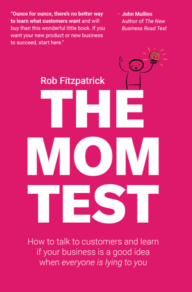 The Mom Test by Rob Fitzpatrick book cover